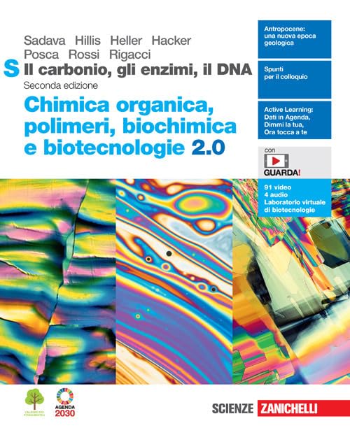 Il carbonio, gli enzimi, il DNA. Chimica organica, polimeri, biochimica e biotecnologie 2.0. Seconda edizione. Per le Scuole superiori. Con Contenuto digitale